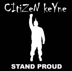 Citizen Keyne : Stand Proud